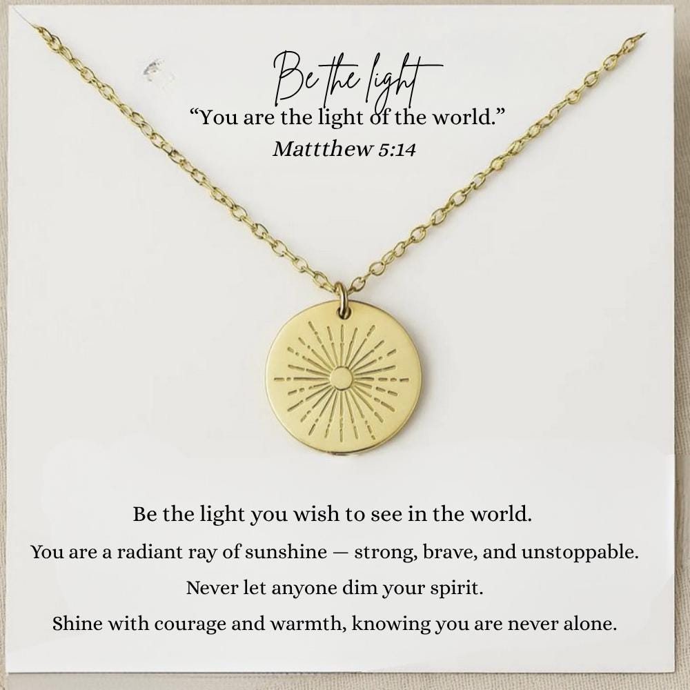 Be the Light Sun  Necklace, Motivational Self-Love Gift for Best Friend, Encouragement Pendant, Inspirational Faith Jewelry