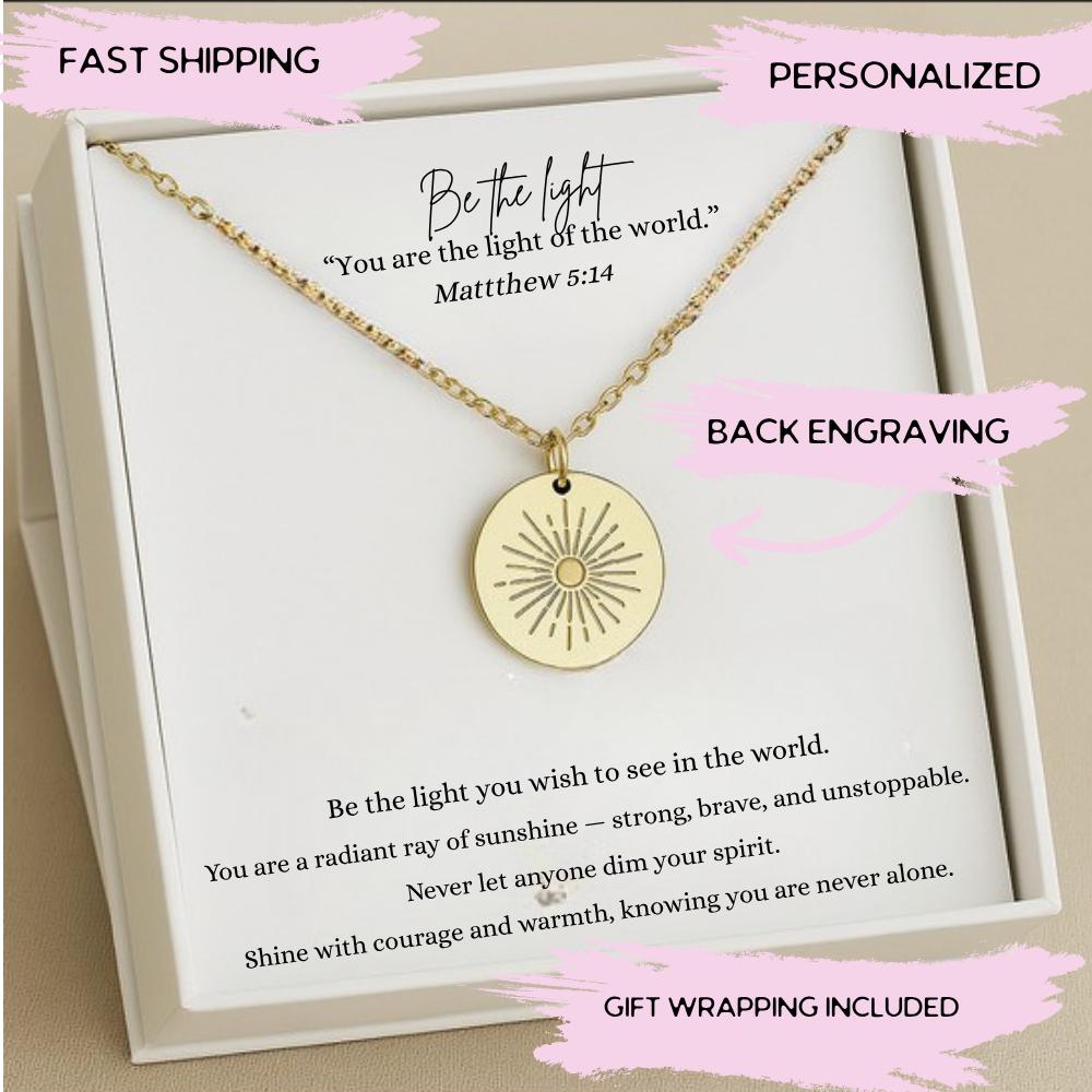 Be the Light Sun  Necklace, Motivational Self-Love Gift for Best Friend, Encouragement Pendant, Inspirational Faith Jewelry